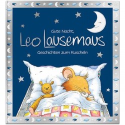 Gute Nacht, Leo Lausemaus-Geschichten zum Kuscheln