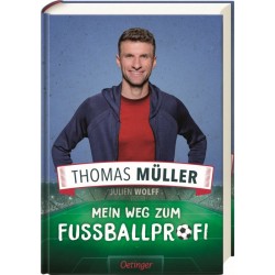Thomas Müller Mein Weg zum Fußballprofi