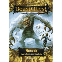 Beast Quest Legend (Band 5) - Nanook, Herrscherin der Eiswüste