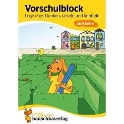 Hauschka Verlag - Vorschulblock - Logisches Denken, rätseln und knobeln ab 5 Jahre, A5-Block
