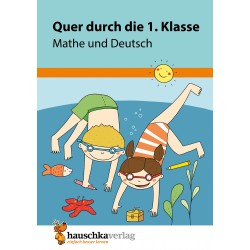 Hauschka Verlag - Quer durch die 1. Klasse, Mathe und Deutsch - A5-Übungsblock